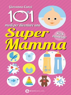 cover image of 101 modi per diventare una supermamma